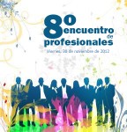 PROTAGONISTAS DEL 8º ENCUENTRO DE PROFESIONALES